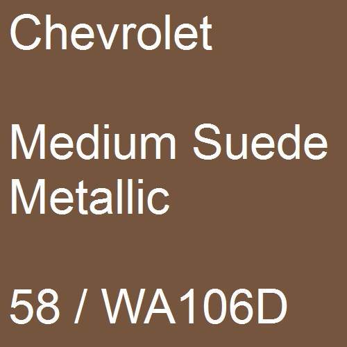 Chevrolet, Medium Suede Metallic, 58 / WA106D.